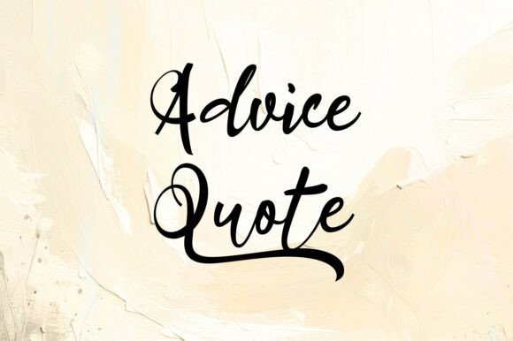 Advice Quote: A Handwritten Font for Warm, Sophisticated Branding