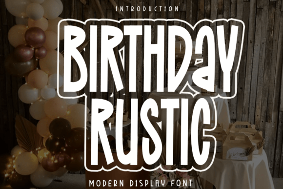 Font That Speaks: Birthday Rustic for Digital Marketers
