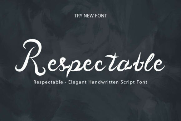 Respectable: The Font That Elevates Your Campaigns